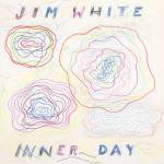 Jim White - Inner Day