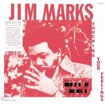 Jim Marks - Touching Your Feelings