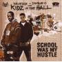 Kidz In The Hall - School Was My Hustle