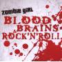 Zombie Girl - Blood,brains & Rock 'n' Roll
