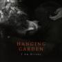 Hanging Garden - I Am Become