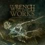 Wrench In The Works - Decrease/Increase