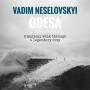 Vadim Neselovskyi - Odesa