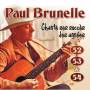 Paul Brunelle - Chante Ses Succes Des Annees 52 53 Et 54