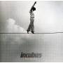 Incubus - If Not Now When