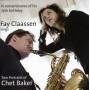 Fay Claassen - Two Portraits of Chet Baker Vol.1&2