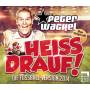 Peter Wackel - **Heiss drauf! (Die Fuball-Version 2014)