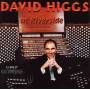 David Higgs - David Higgs At Riverside