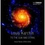 KARCHIN / KARCHIN / ORCH OF THE LEAGUE OF COMPOSER - To the Sun and Stars