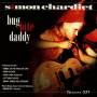 Simon Chardiet - Bug Bite Daddy