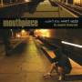 Mouthpiece - Cant Kill Whats Inside
