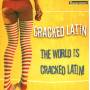 Cracked Latin - World Is Cracked Latin