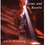 Carol Browning - Come & Receive