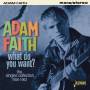 Adam Faith - What Do You Want?