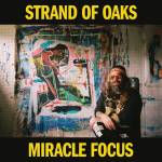 Strand Of Oaks - MIRACLE FOCUS (Yellow Vinyl)