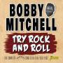 Bobby Mitchell - Try Rock and Roll