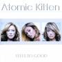Atomic Kitten - Feels So Good