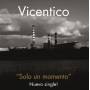 Vicentico - Solo Un Momento