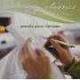 Relaxing Classics: Peaceful Piano Interludes - Relaxing Classics: Peaceful Piano Interludes
