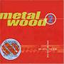 Metalwood - Metalwood 2