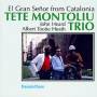 Tete Trio Montoliu - El Gran Senor From Catalon