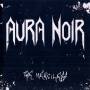 Aura Noir - Merciless