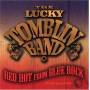 Lucky Tomblin Band - Red Hot From Blue Rock