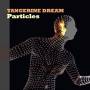 Tangerine Dream - Particles