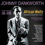Johnny Dankworth - African Waltz - The Singles Collection 1950-62