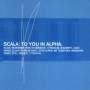 Scala - To You In Alpha