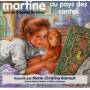 Marie-christine Barrault - Martine Au Pays Des Contes: Suivi De Six Autres