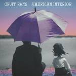 Gruff Rhys - American Interior (4 Bonus Tracks)