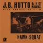 J. B. Hutto & His Hawks - HAWKS SQUAT