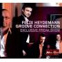 Felix Groove Connection Heydemann - Exclusive Freak Show