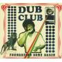 Dub Club Presents - Foundation Come Again