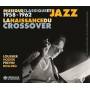 Jacques Loussier / Andre Hodeir / Andre Previn - Musique Classique Et Jazz,La Naissance Du Crossov