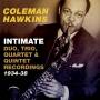 Coleman Hawkins - Intimate: Duo, Trio, Quartet & Quintet recordings
