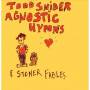 Todd Snider - Agnostic Hymns & Stoner Fables