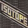 Isotope - Isotope (Remastered)