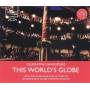Musicians And Actors Of Shakespeare's Globe Theatr - This World's Globe - Celebrating Shakespeare
