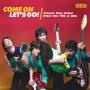 COME ON LET'S GO: POWER POP GEMS FROM 70S & 80S - Come On Let's Go! Powerpop Gems From The 70s & 80s