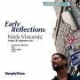 Niels Vincentz - Early Reflections