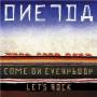 Oneida - Come On Everybody Let's Rock