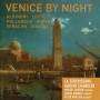 Adrian Chandler / La Serenissima - Venice By Night
