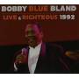Bobby Bland - Live And Righteous 1992