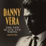 Danny Vera - New Black and White Selected