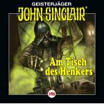 John Sinclair - Am Tisch des Henkers - Folge 185