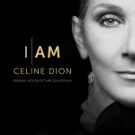Cline Dion - I AM: CELINE DION (Original Motion Picture Soundtr