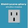 Elektryczne Gitary - Slodka Maska