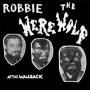 Robbie The Werewolf - At The Wale Back